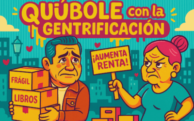 Quiúbole con la gentrificación