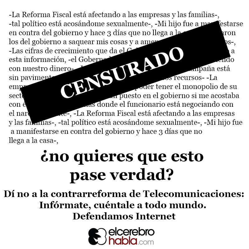 ¡No a la censura en México, defendamos Internet!