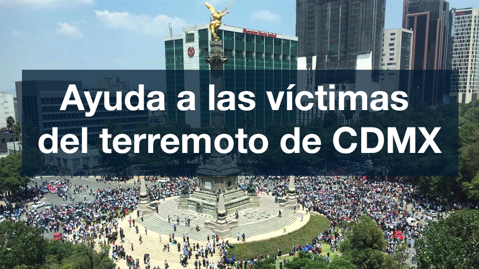 ¿Cómo ayudar a las víctimas del terremoto de la CDMX?